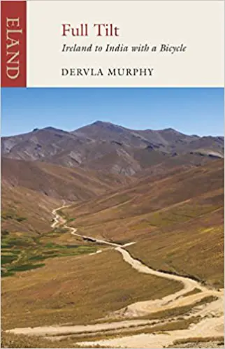 Full Tilt: Ireland to India with a bicycle by Dervla Murphy