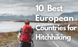10 Best European Countries for Hitchhiking